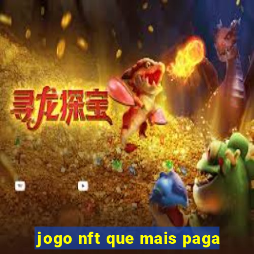 jogo nft que mais paga